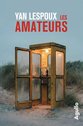 AGULLO 2 - LES AMATEURS - YAN LESPOUX - COUVERTURE.jpg