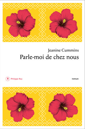 PHILIPPE REY - PARLE-MOI DE CHEZ MOI - JEANINE CUMMINS - COUVERTURE provisoire.jpg