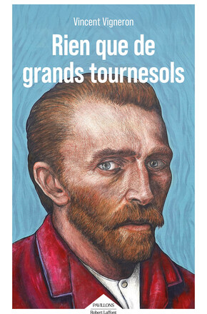 ROBERT LAFFONT - RIEN QUE DE GRANDS TOURNESOLS - VINCENT VIGNERON - COUVERTURE.jpg