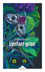 ROBERT LAFFONT - L'ENFANT GRISE - GERGOIRE COURTOIS - COUVERTURE.jpg