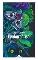 ROBERT LAFFONT - L'ENFANT GRISE - GERGOIRE COURTOIS - COUVERTURE.jpg